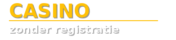 Casino Zonder Registratie